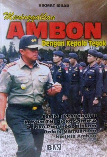 Meninggalkan Ambon Dengan Kepala Tegak ( Hikmat Israr )